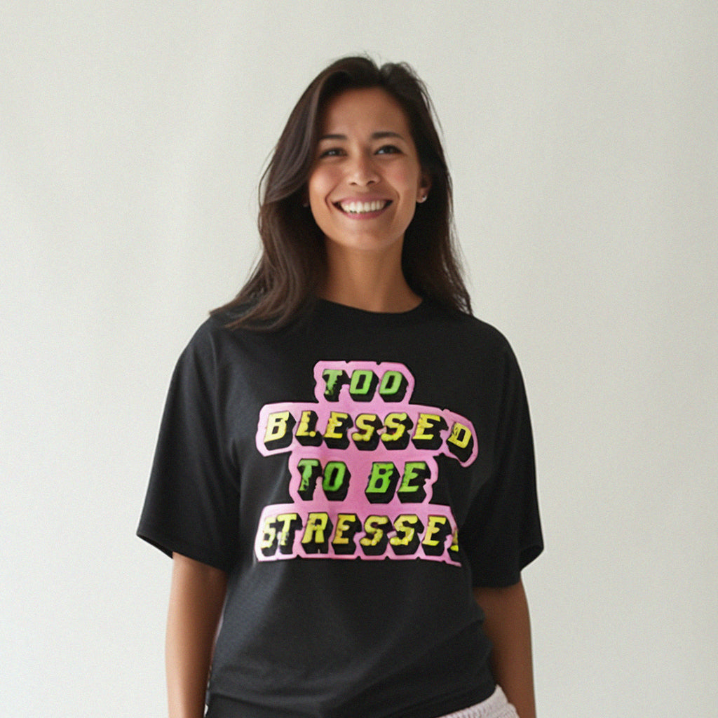 Too Blessed to be Stressed T-Shirt